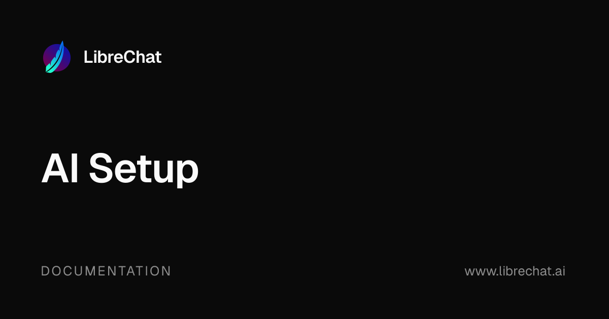 AI Setup | LibreChat