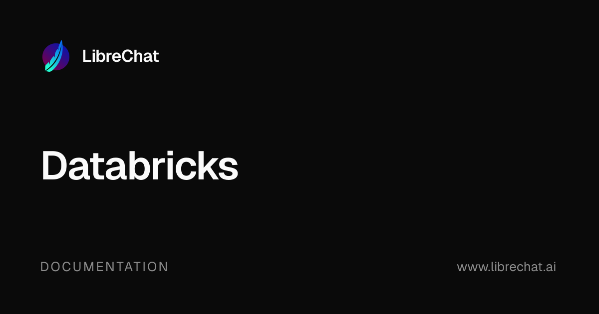 Databricks | LibreChat