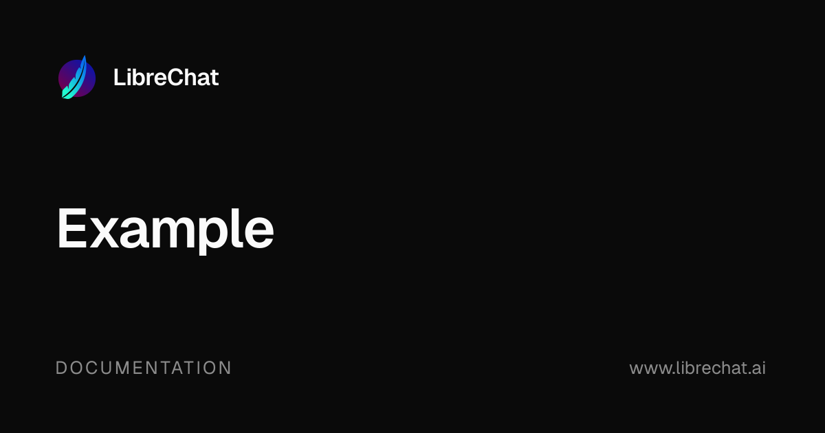 Example | LibreChat