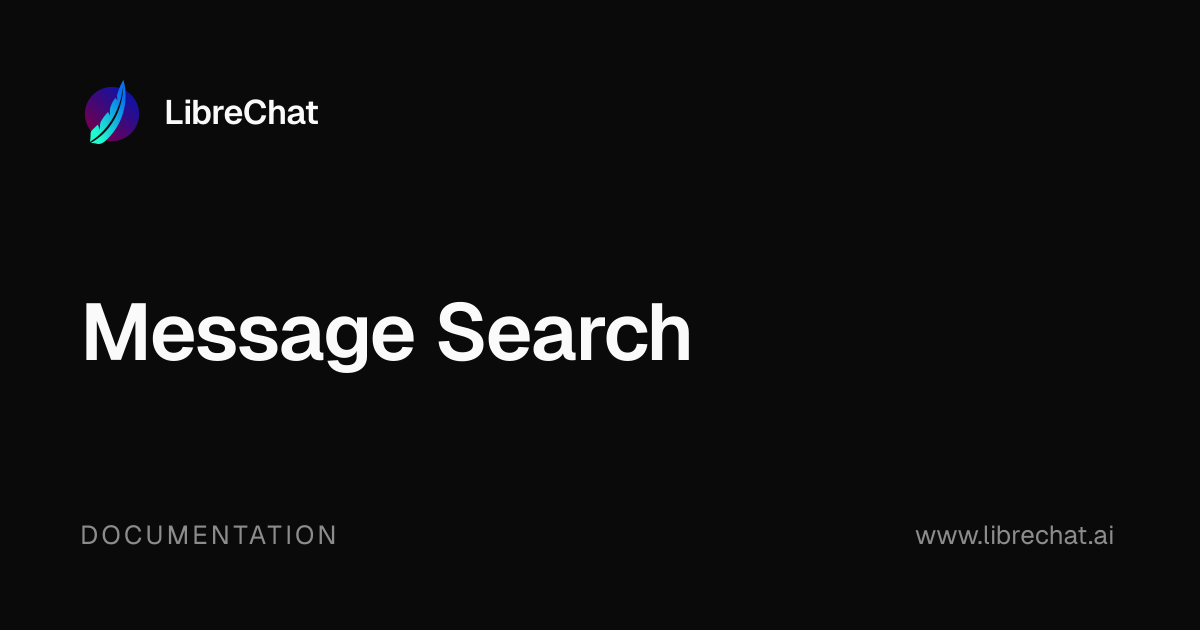 Message Search | LibreChat