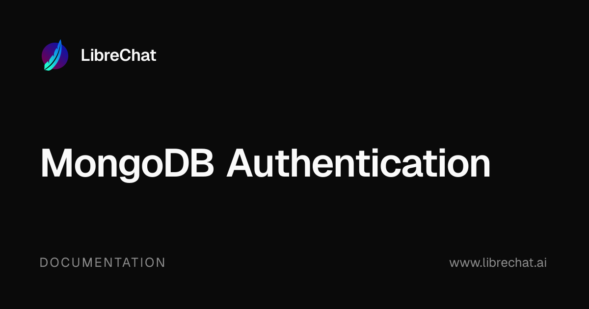 MongoDB Authentication | LibreChat