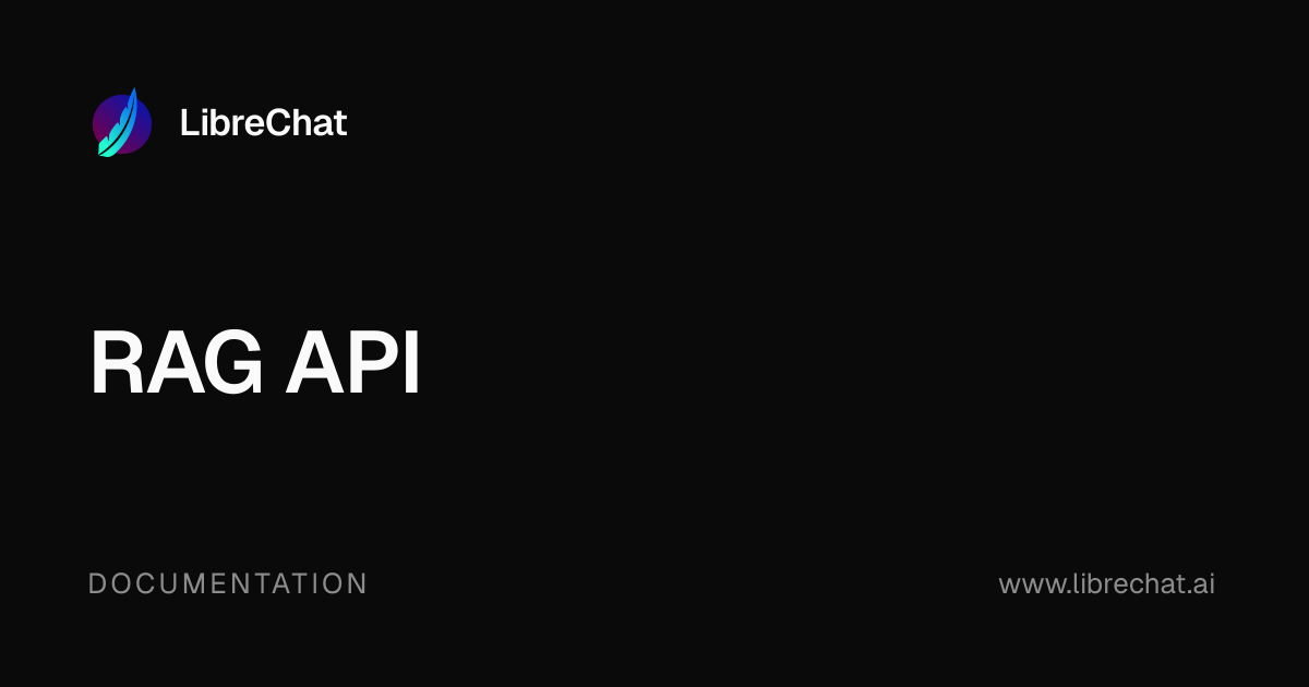 RAG API | LibreChat